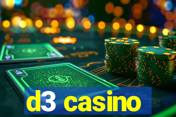 d3 casino