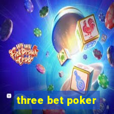 three bet poker