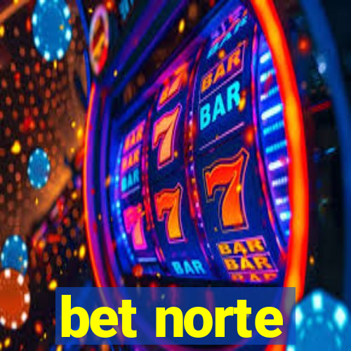 bet norte