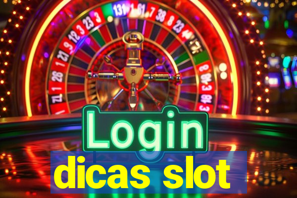 dicas slot