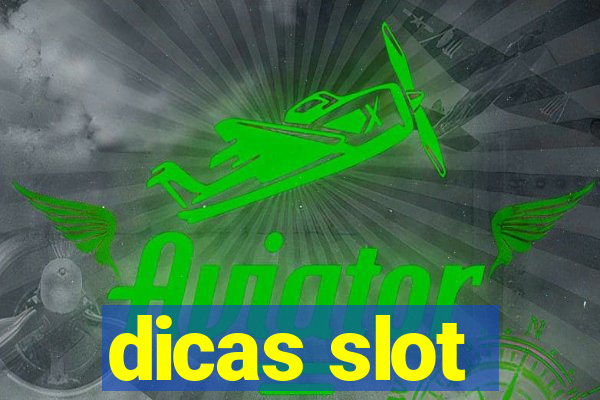 dicas slot