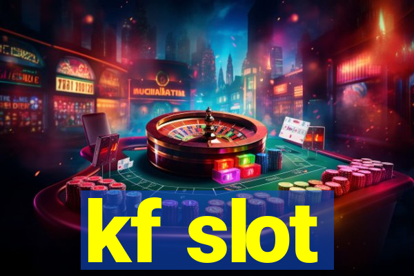 kf slot