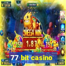 77 bit casino