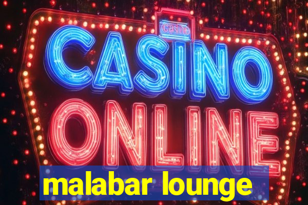 malabar lounge