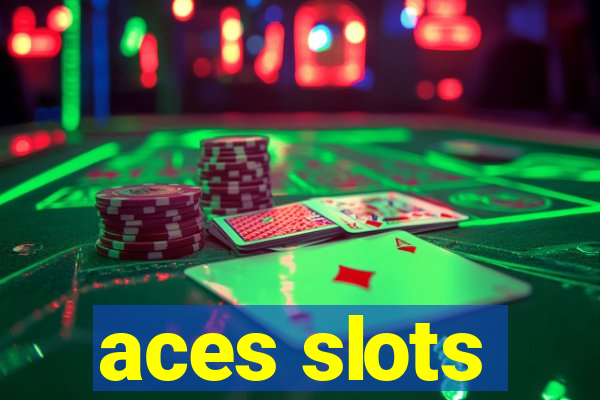 aces slots