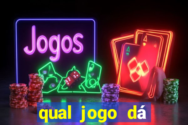 qual jogo dá dinheiro de verdade