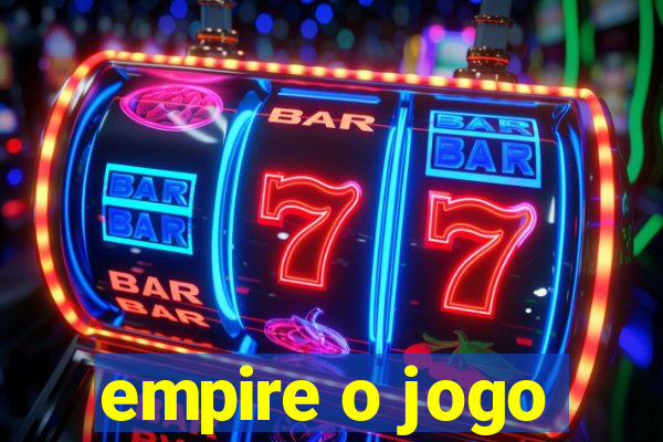 empire o jogo