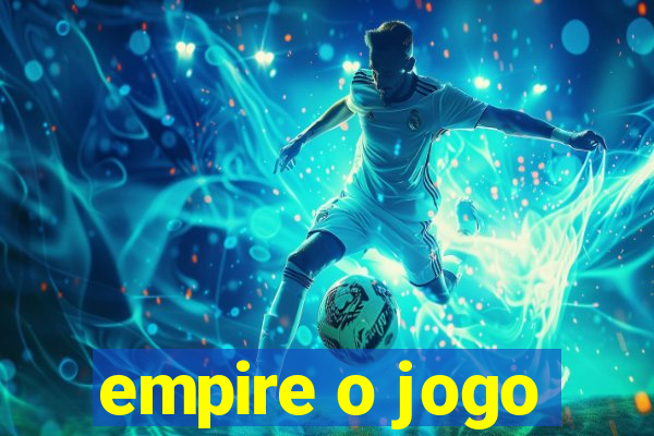 empire o jogo