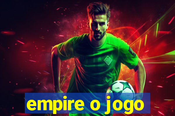 empire o jogo