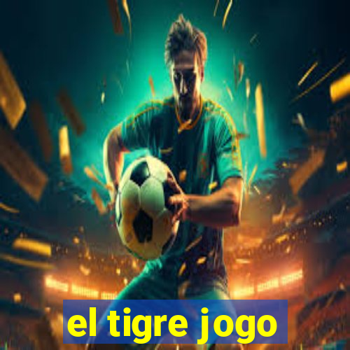 el tigre jogo