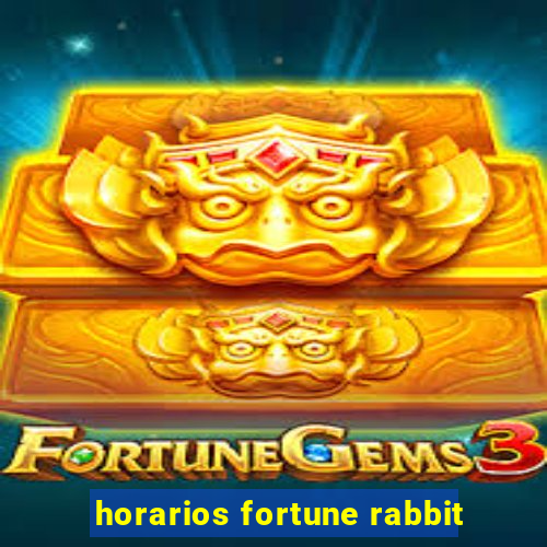 horarios fortune rabbit