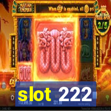 slot 222