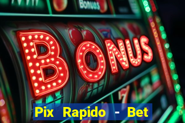 Pix Rapido - Bet Sport 365