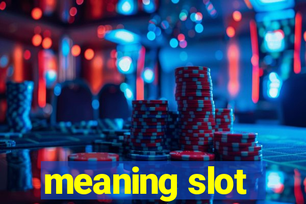 meaning slot