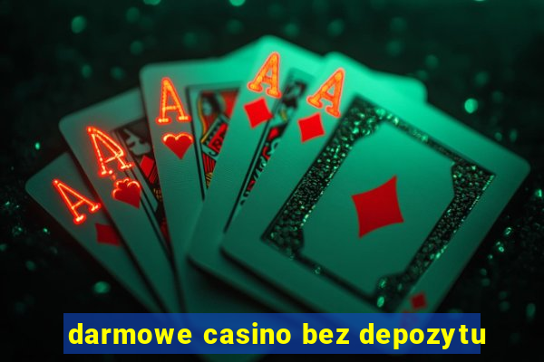 darmowe casino bez depozytu