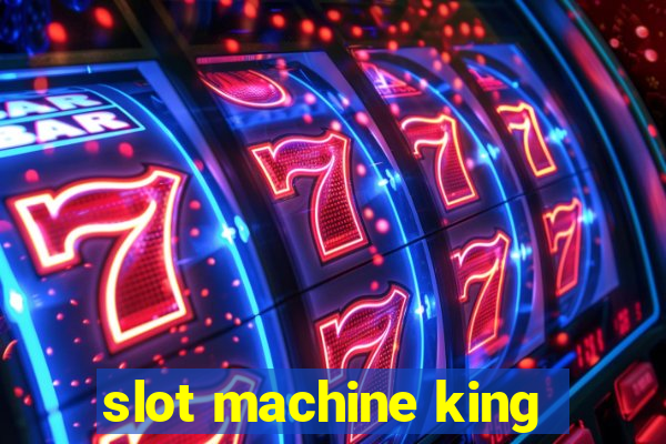 slot machine king