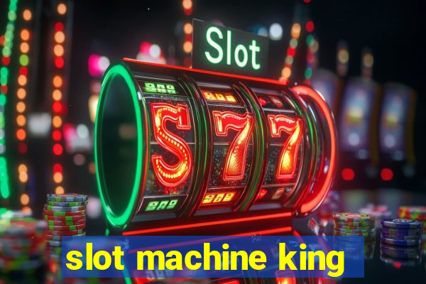 slot machine king