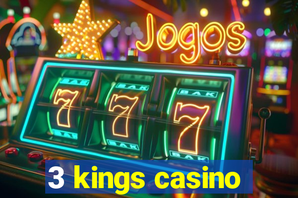 3 kings casino