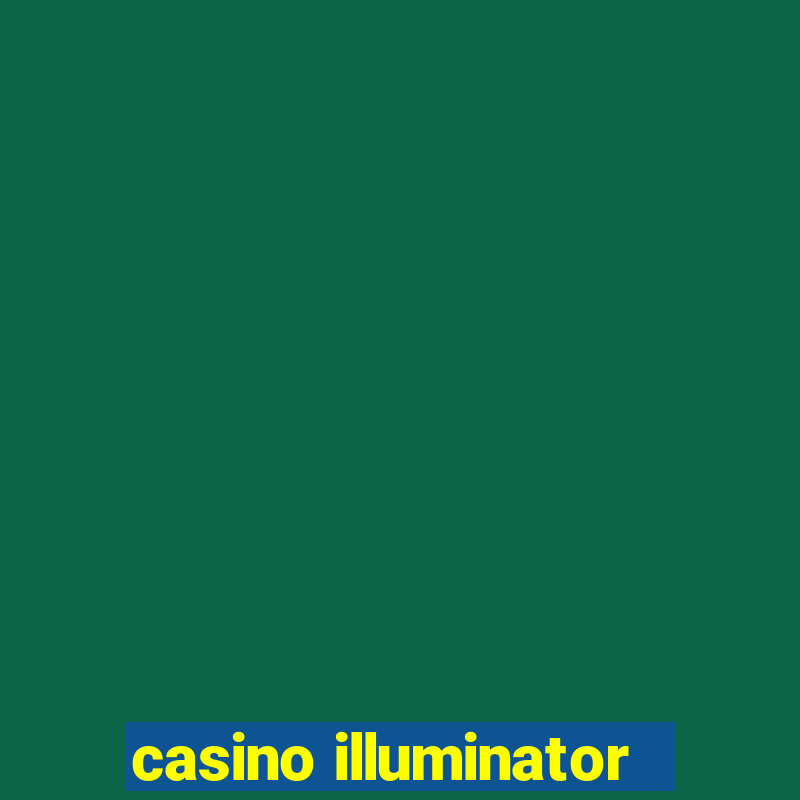 casino illuminator