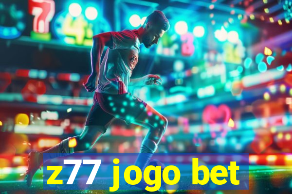 z77 jogo bet