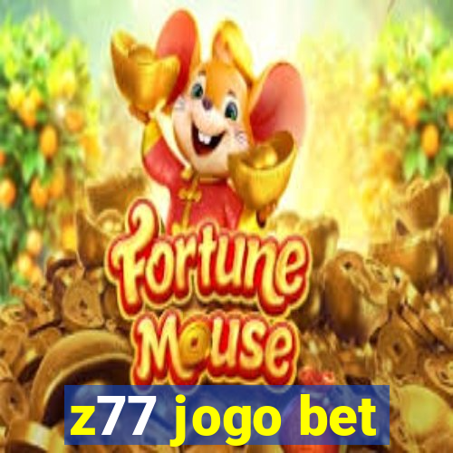 z77 jogo bet