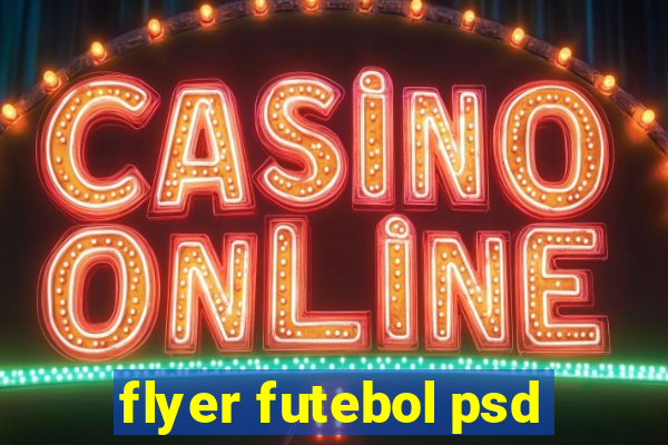 flyer futebol psd