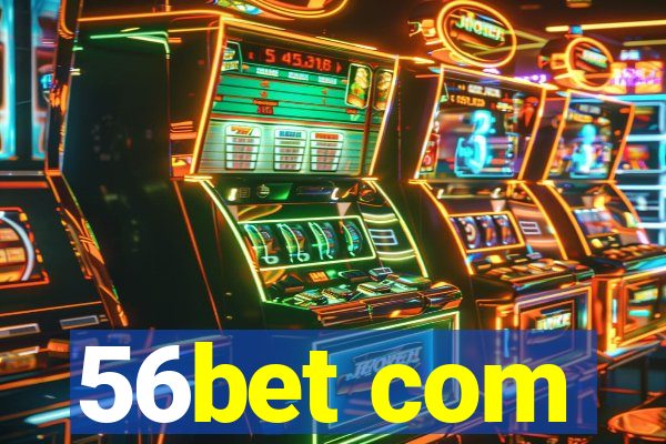 56bet com