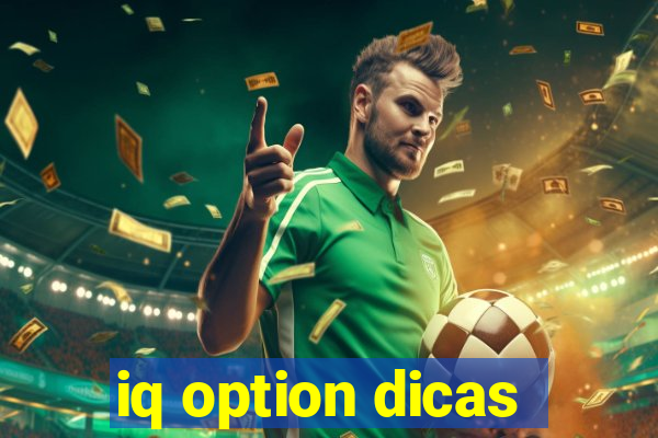 iq option dicas