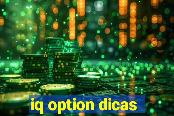 iq option dicas