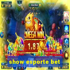 show esporte bet