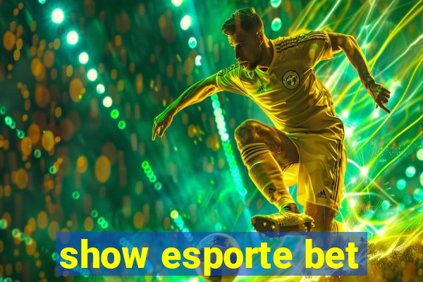 show esporte bet