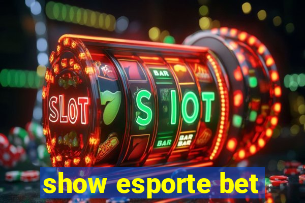 show esporte bet