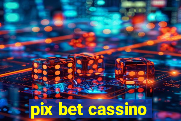 pix bet cassino