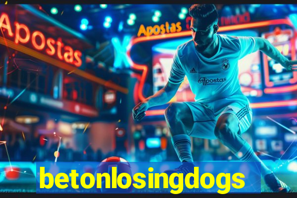 betonlosingdogs