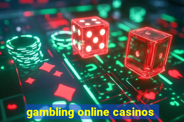 gambling online casinos