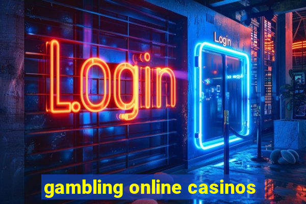 gambling online casinos