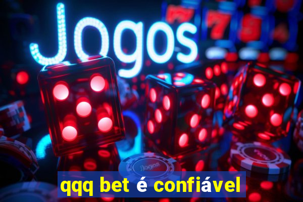 qqq bet é confiável