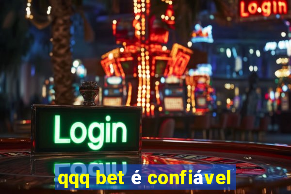 qqq bet é confiável