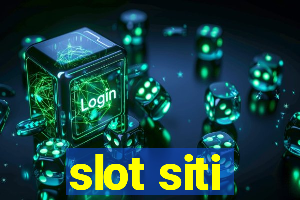 slot siti