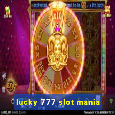 lucky 777 slot mania