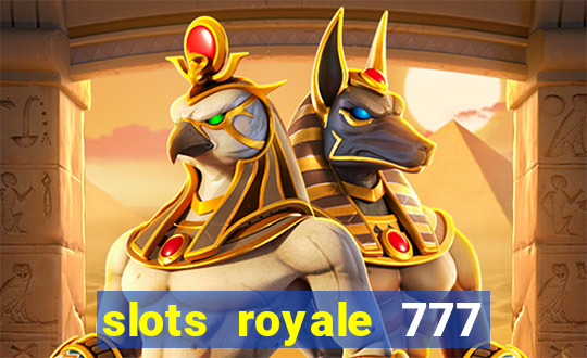 slots royale 777 vegas casino