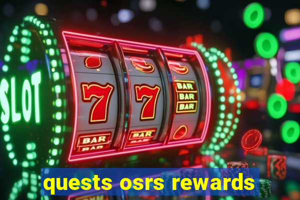 quests osrs rewards