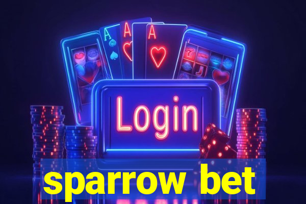 sparrow bet