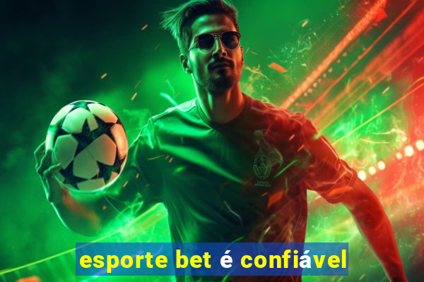 esporte bet é confiável