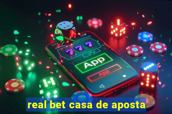 real bet casa de aposta