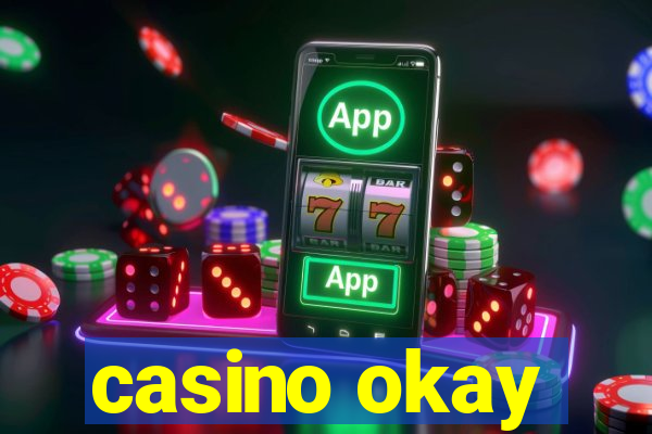 casino okay