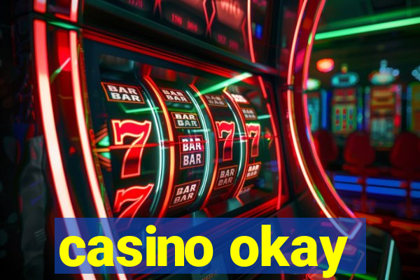 casino okay