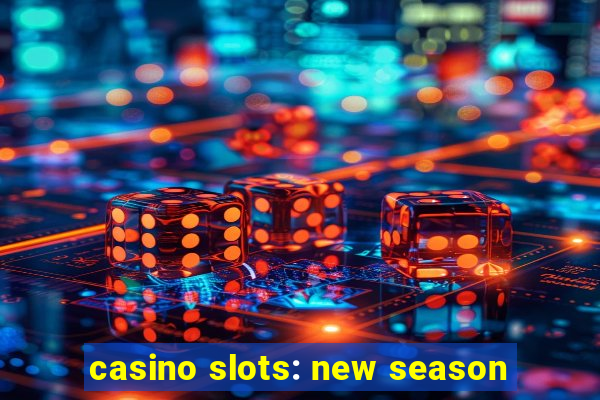 casino slots: new season