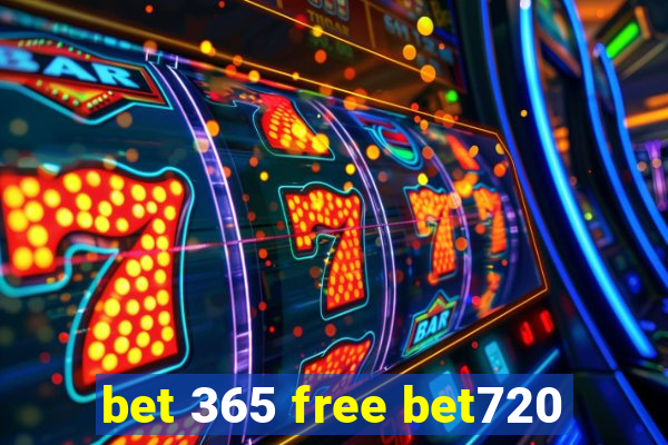 bet 365 free bet720