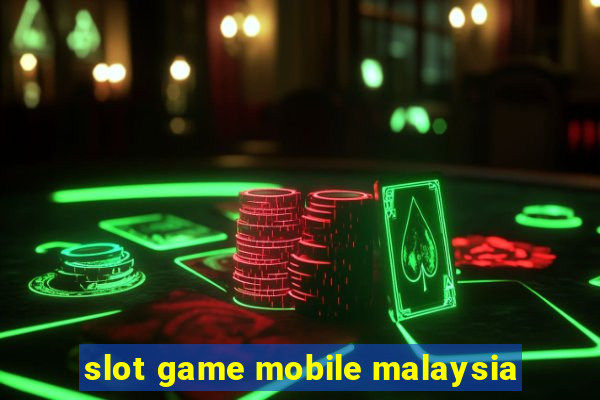 slot game mobile malaysia